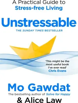 Unstressable. A Practical Guide to Stress-Free Living, Paperback/Alice Law