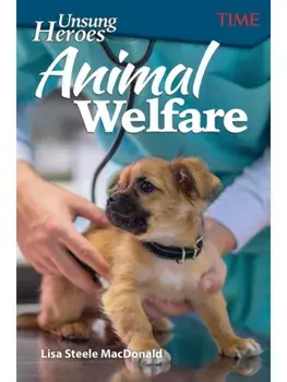 Unsung Heroes: Animal Welfare, Paperback/Lisa Steele MacDonald