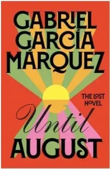 Until August, Hardback/Gabriel Garcia Marquez
