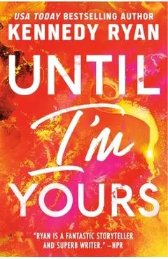 Until I'm Yours - Kennedy Ryan
