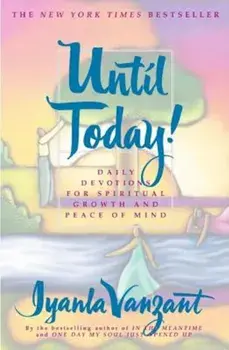 Until Today!: Daily Devotions for Spiritual Growth and Peace of Mind, Paperback/Iyanla Vanzant