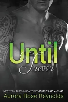 Until Trevor, Paperback/Aurora Rose Reynolds
