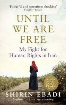 Until We Are Free, Paperback/Shirin Ebadi