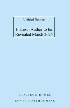 Untitled Flatiron - Flatiron Author To Be Revealed Mar 2025