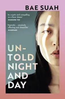 Untold Night and Day, Paperback/Bae Suah