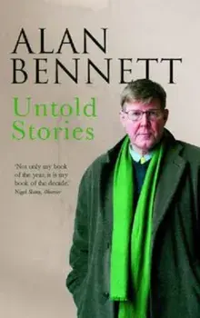 Untold Stories, Paperback/Alan Bennett