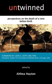 Untwinned: Perspectives on the Death of a Twin Before Birth, Paperback/A. M. Hayton