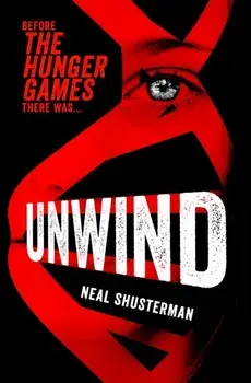 Unwind, Paperback/Neal Shusterman
