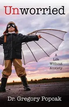 Unworried: A Life Without Anxiety, Paperback/Jacob Popcak