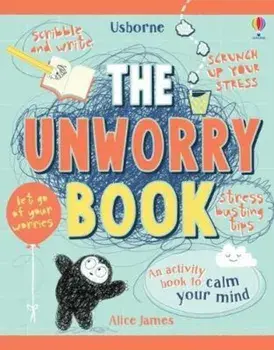 Unworry Book, Hardcover/Alice James