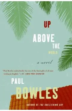 Up Above the World - Paul Bowles