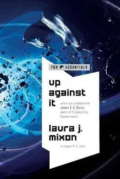 Up Against It, Paperback/Laura J. Mixon