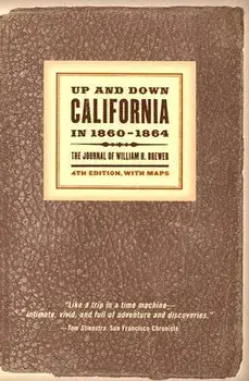 Up and Down California in 1860a 1864: The Journal of William H. Brewer, Paperback/William H. Brewer