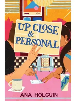Up Close & Personal, Paperback/Ana Holguin