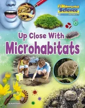 Up Close with Microhabitats, Paperback/Ruth Owen