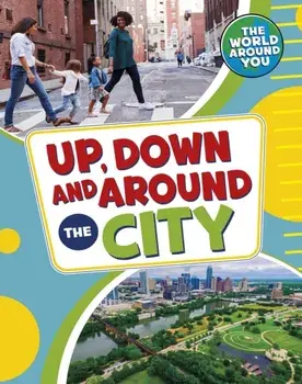Up, Down and Around the City, Paperback/Christianne (Acquisitions Editor) Jones