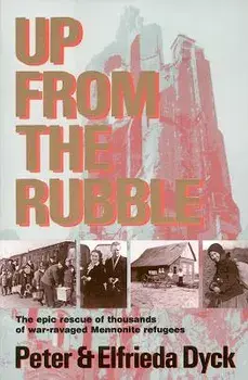 Up from the Rubble, Paperback/Peter Dyck