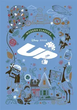 Up (Pixar Modern Classics). A deluxe gift book of the film - collect them all!, Hardback/Sally Morgan