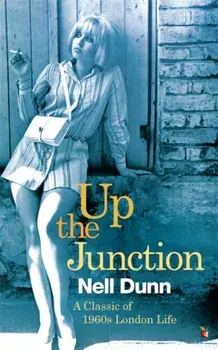 Up The Junction. A Virago Modern Classic, Paperback/Nell Dunn