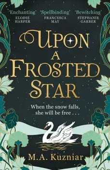 Upon a Frosted Star, Paperback/M.A. Kuzniar