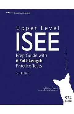 Upper Level ISEE Prep Guide with 6 Full-Length Practice Tests - Stephen Hayes