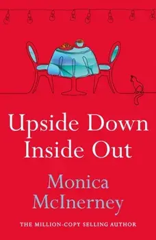 Upside Down, Inside Out. From the million-copy bestselling author, Paperback/Monica McInerney