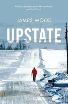 Upstate/James Wood