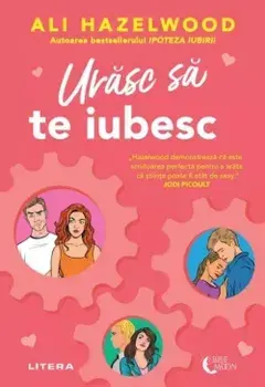 Urasc sa te iubesc/Ali Hazelwood