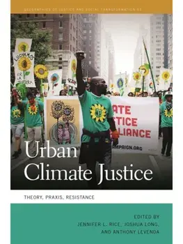 Urban Climate Justice. Theory, Praxis, Resistance, Paperback/***