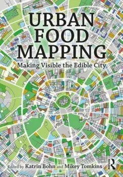 Urban Food Mapping. Making Visible the Edible City, Paperback/***