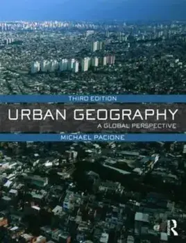 Urban Geography, Paperback/Michael Pacione