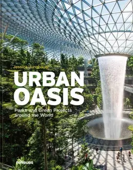 Urban Oasis. Parks and Green Projects around the World, Hardback/***
