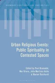 Urban Religious Events. Public Spirituality in Contested Spaces, Hardback/***