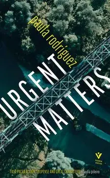 Urgent Matters, Paperback/Paula Rodriguez