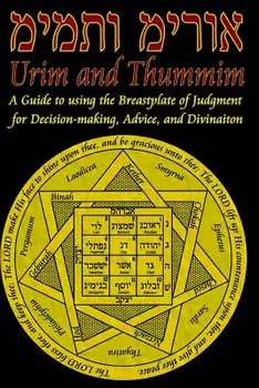 Urim and Thummim: A Guide to Using the Breastplate of Judgment for Decision-Making, Advice, and Divination, Paperback/D. W. Prudence