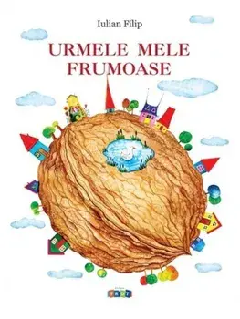 Urmele mele frumoase/Iulian Filip