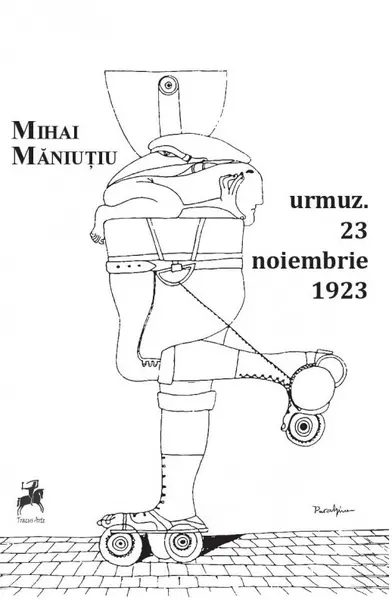Urmuz. 23 noiembrie 1923 | Mihai Maniutiu