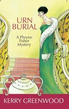 Urn Burial: A Phryne Fisher Mystery, Paperback/Kerry Greenwood