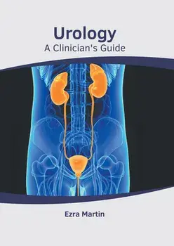 Urology: A Clinician's Guide, Hardcover/Ezra Martin