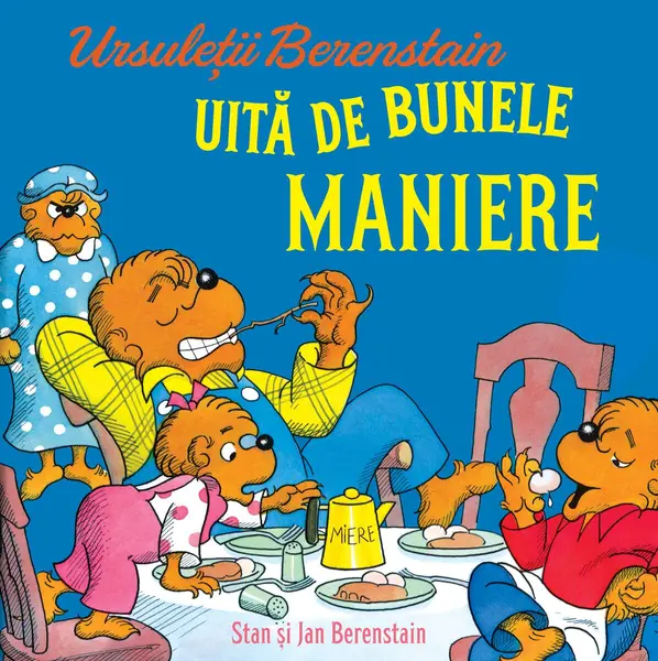 Ursuleții Berenstain uită de bunele maniere - Jan Berenstain, Stan Bere...