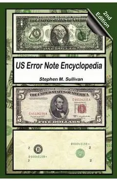 Us Error Note Encyclopedia, 2nd Edition - Stephen M. Sullivan