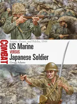 US Marine vs Japanese Soldier. Saipan, Guam, and Peleliu, 1944, Paperback/Gregg Adams