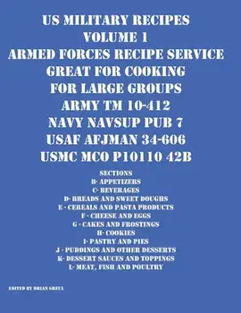 US Military Recipes Volume 1 Armed Forces Recipe Service Great for Cooking for Large Groups, Paperback/Brian Greul