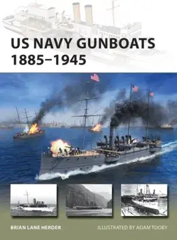 US Navy Gunboats 1885-1945, Paperback/Brian Lane Herder