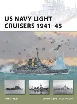 US Navy Light Cruisers 1941-45, Paperback/Mark Stille