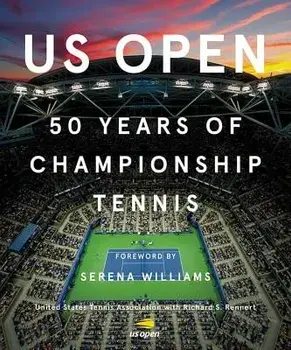 Us Open: 50 Years of Championship Tennis, Hardcover/Richard S. Rennert