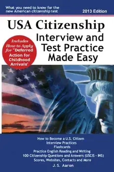 USA Citizenship Interview and Test Practice Made Easy, Paperback/J. S. Aaron