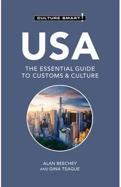 USA - Culture Smart!: The Essential Guide to Customs & Culture - Alan Beechey