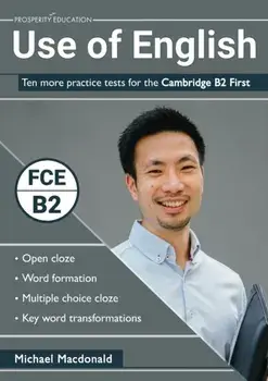 Use of English: Ten more practice tests for the Cambridge B2 First, Paperback/Michael MacDonald