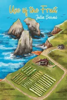 Use of the Fruit, Paperback/Julia Seivad